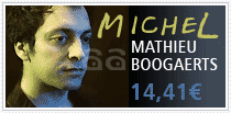 Publicit pour le CD de Mathieu Boogaerts : Michel.